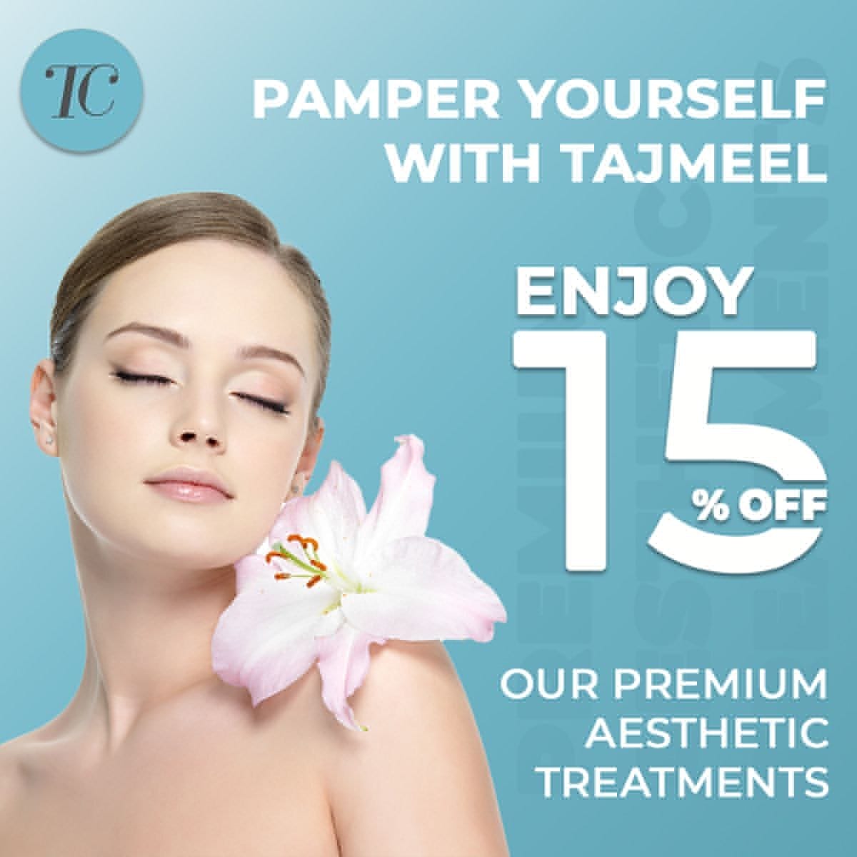 Unveil Your Inner Glow: Enjoy 15% Off at Tajmeel Clinic